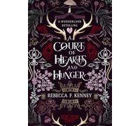A Court of Hearts and Hunger: A Wonderland Retelling (Wicked Darlings)