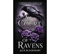 A Court of Ravens: A Dark Fantasy Romance with Enemies Turned Lovers and Dangerous Secrets (Land of Shadows)