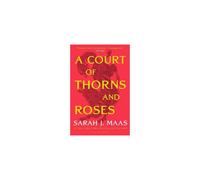 A Court of Thorns and Roses: Enter the EPIC fantasy worlds of Sarah J Maas with the breath-taking first book in the GLOBALLY BESTSELLING ACOTAR series