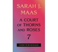 A Court of Thorns and Roses 7
