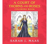 A Court of Thorns and Roses Coloring Book