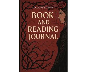 A COURT'S LIBRARY: BOOK AND READING JOURNAL: Track Your Literary Adventures, Favorite Quotes, and Personal Reflections