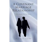 A Covenant Marriage Relationship: (Til Death Do Us Part)