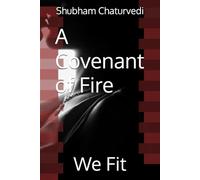 A Covenant of Fire: We Fit