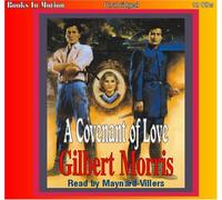 A Covenant of Love by Gilbert Morris, (Appomattox Series Book 1) from Books In Motion.com by Gilbert Morris (2006-01-15)
