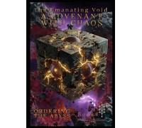 A Covenant With Chaos: Ordering The Abyss (The Emanating Void)