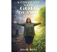 A COVENANT WITH GOD, DEATH FLED