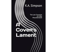 A Coven's Lament: The Last Chronicle of a Boy Misunderstood
