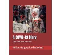 A COVID-19 Diary: COVID-19 Lower New York