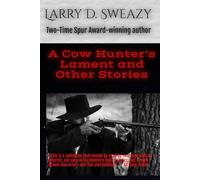 A Cow Hunter's Lament and Other Stories