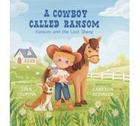 A Cowboy Called Ransom: Ransom and the Lost Sheep