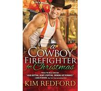 A Cowboy Firefighter for Christmas: 1 (Smokin' Hot Cowboys, 1)