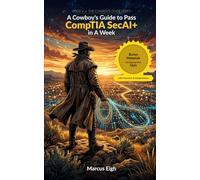 A Cowboy's Guide to Pass CompTIA SecAI+ in A W onus Materials of Interactive Quiz with Answers and Explanation Included (THE COWBOY'S GUIDE SERIES)