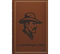 A Cowboys Tales Composition Book: Wide Ruled Paper Notebook Journal,Wright Your Own Story, Cool Looking, Leather print, Western Look, Wrighting, back To School, Collage, Office, Outdoor