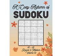 A Cozy Autumn of Sudoku 16 x 16 Round 3: Medium Volume 14: Sudoku for Relaxation Fall Travellers Puzzle Game Book Japanese Logic Sixteen Numbers Math ... Level For All Ages Kids to Adults Gifts