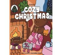 A Cozy Christmas: A Comfy & Cozy Coloring Book: Bold & Easy Christmas Coloring Book for Adults and Teens featuring Hygge Winter Scenes, Simple Holiday ... Relaxing Festive Interiors for Stress Relief