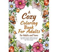 A Cozy Cute Coloring Book: for Adults and Teens Featuring Tiny Corners, Adorable Bugs, and Fuzzy Animals for Stress Relief and Relaxation