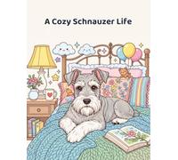 A Cozy Schnauzer Life