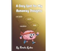 A Cozy Spot for My Runaway Thoughts: A Journal for Capturing Fleeting Ideas”