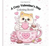 A Cozy Valentine’s Day Coloring Book (Cozy Tails Collection)