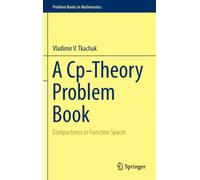 A Cp-Theory Problem Book : Compactness in Function Spaces