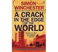 A Crack in the Edge of the World: The Great American Earthquake of 1906