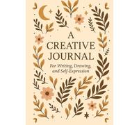 A Creative Journal: Deluxe Hardcover Edition: 60 Thoughtful Questions for Calm Reflection and Creative Growth