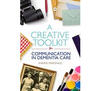 A Creative Toolkit for Communication in Dementia Care