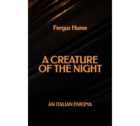 A Creature of the Night: An Italian Enigma