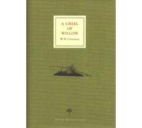 A CREEL OF WILLOW. By W.H. Canaway. [Medlar Angling Classics hardback edition].