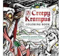 A Creepy Krampus Coloring Book : 30 Nightmare Coloring Scenes for a Festive and Frightful Creepmas