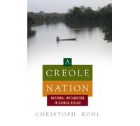 A Creole Nation : National Integration in Guinea-Bissau