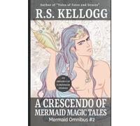 A Crescendo of Mermaid Magic Tales: Mermaid Omnibus #2