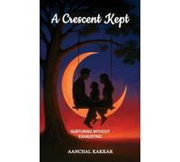 A Crescent Kept: Nurturing without Exhausting