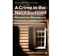 A Crime in the Neighborhood : Winner of the Women’s Prize for Fiction