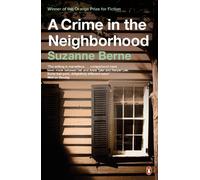 A Crime in the Neighbourhood: Written by Suzanne Berne, 1999 Edition, (Re-issue) Publisher: Penguin [Paperback]