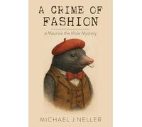 A Crime of Fashion: A Maurice the Mole Mystery