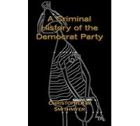 A Criminal History of the Democrat Party: How the Party of the KKK, Socialism and #Resist have become the Party of the Media/ Industrial Complex