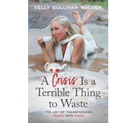 A Crisis is a Terrible Thing to Waste : The Art of Transforming the Tragic into Magic
