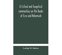 A critical and exegetical commentary on the Books of Ezra and Nehemiah