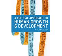 A Critical Approach to Human Growth and Development