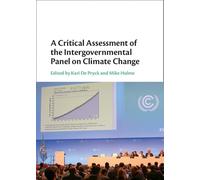 A Critical Assessment of the Intergovernmental Panel on Climate Change