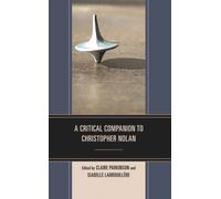 A Critical Companion to Christopher Nolan