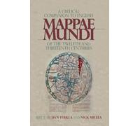 A Critical Companion to English Mappae Mundi of the Twelfth and Thirteenth Centuries: 17 (Boydell Studies in Medieval Art and Architecture)
