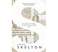 A Critical Companion to John Skelton