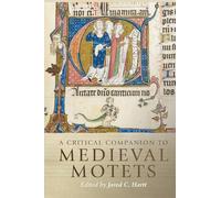 A Critical Companion to Medieval Motets: 17 (Studies in Medieval and Renaissance Music)