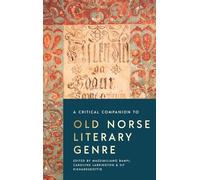 A Critical Companion to Old Norse Literary Genre: 5 (Studies in Old Norse Literature)