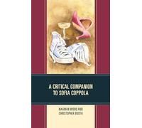 A Critical Companion to Sofia Coppola (Critical Companions to Contemporary Directors)