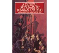 A Critical Dictionary of Jungian Analysis – Routledge