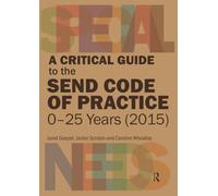 A Critical Guide to the SEND Code of Practice 0-25 Years (2015)